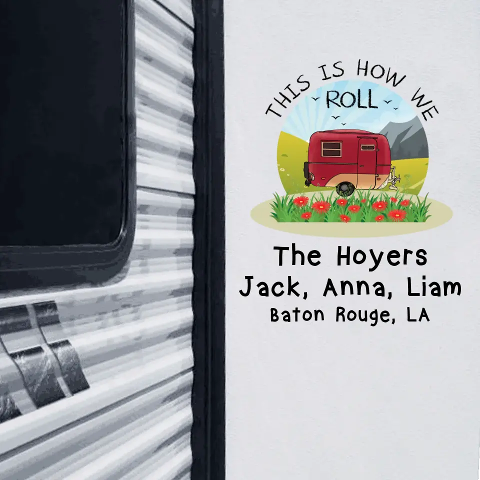 This Is How We Roll - Personalized Decal, Gift For Camping Lovers