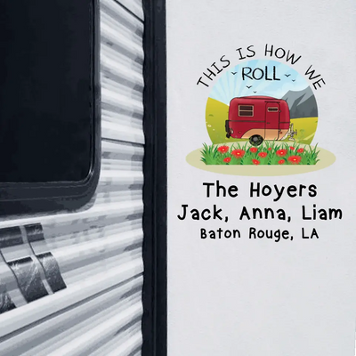 This Is How We Roll - Personalized Decal, Gift For Camping Lovers