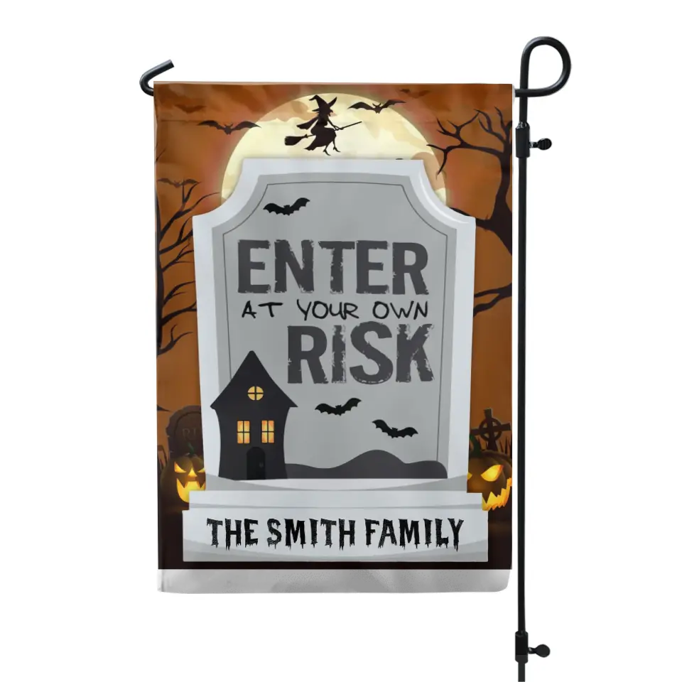 Enter  At Your Own Risk - Personalized Garden  Flag