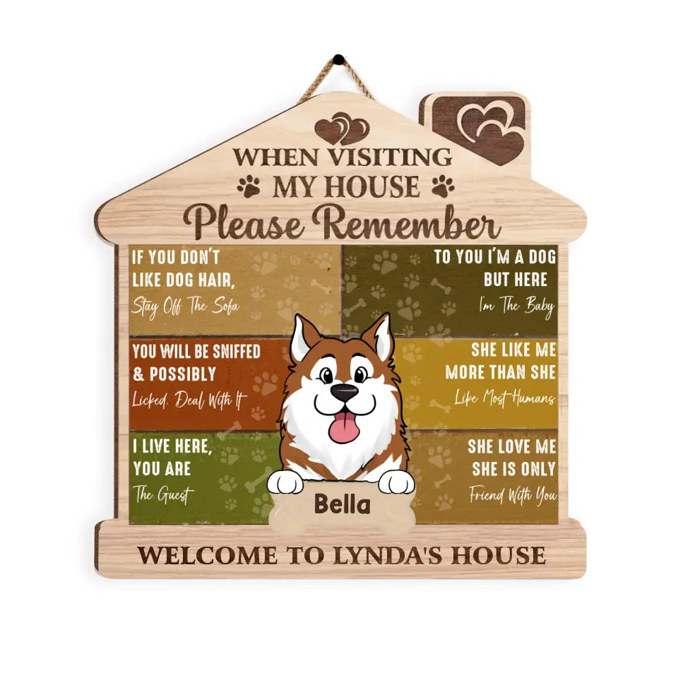 When Visiting My House Please Remember The Dog - Personalized Funny Dog Rule Wood Sign, Housewarming Gift For Dog Lover