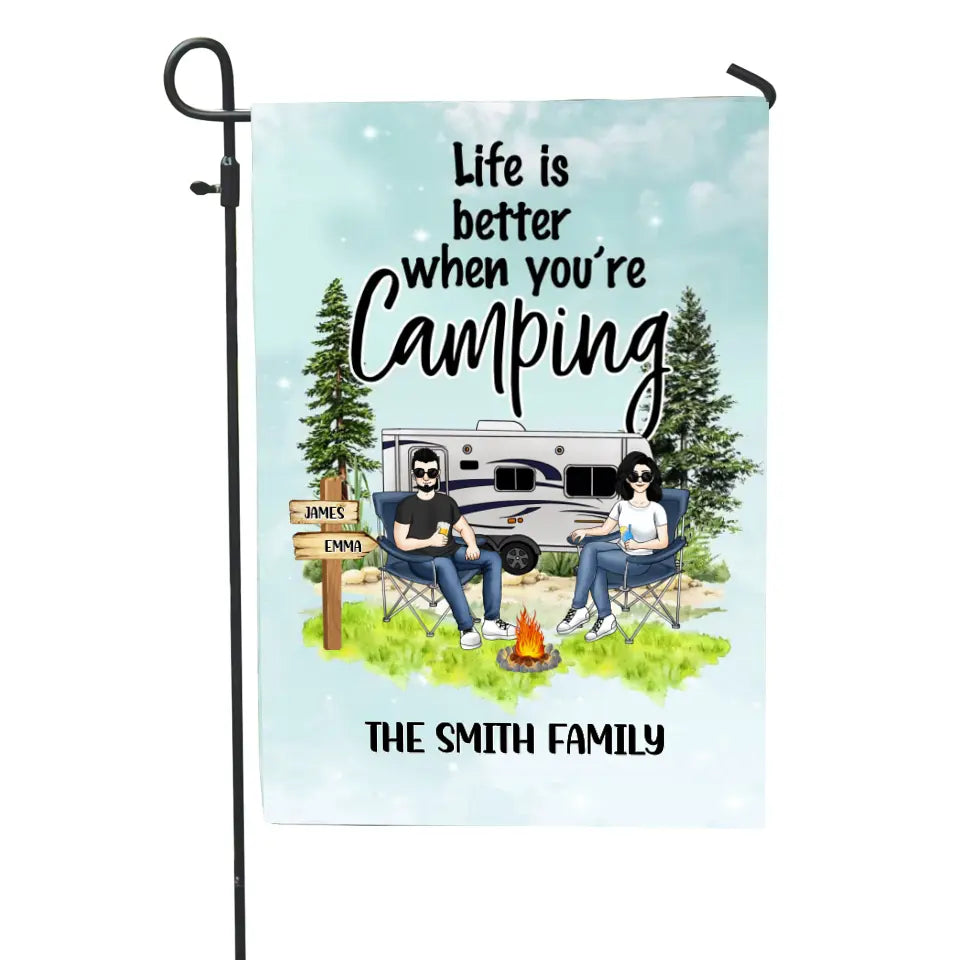 Life Is Better When You’re Camping - Personalized Garden Flag, Gift For Camping Lover