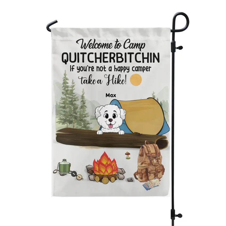 Welcome To Camp Quitcherbitchin - Personalized Garden Flag, Camping Dog Garden Flag