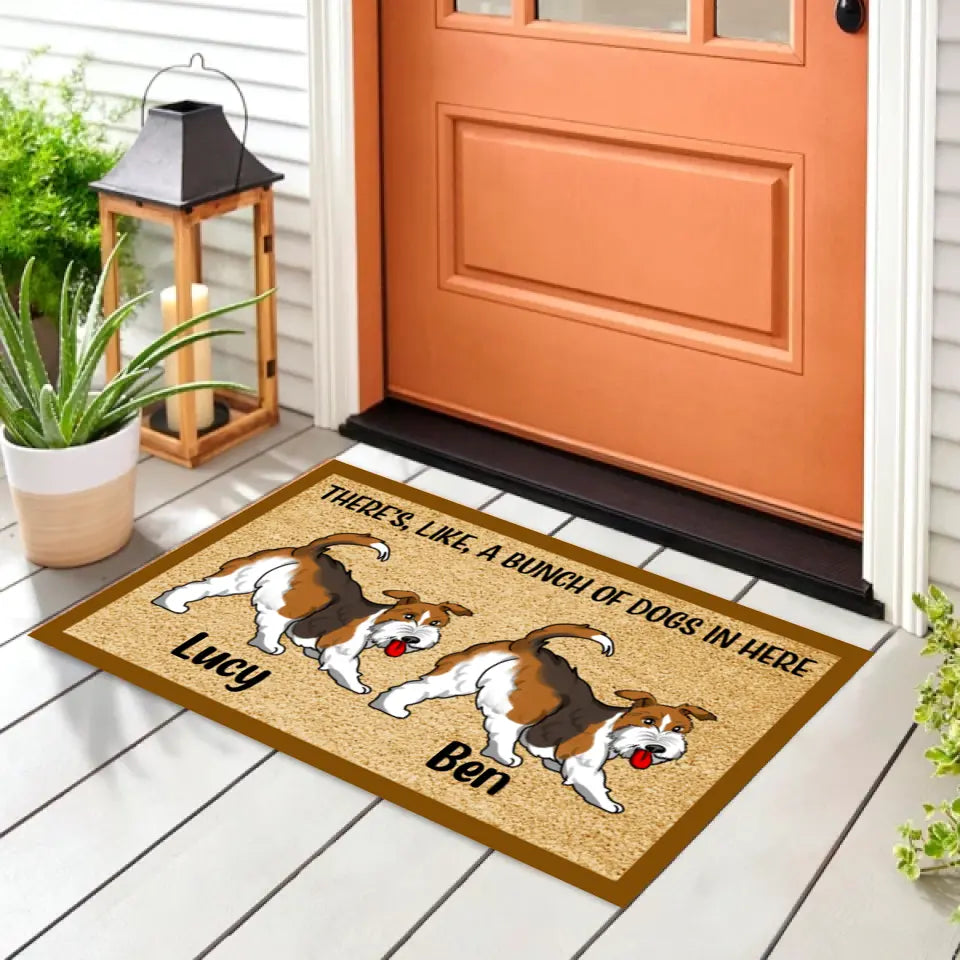 There's, Like, A Bunch Of Dogs In Here - Personalized Doormat
