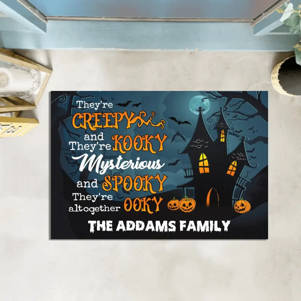 They're Creepy They're Kooky Mysterious And Spooky - Personalized Doormat