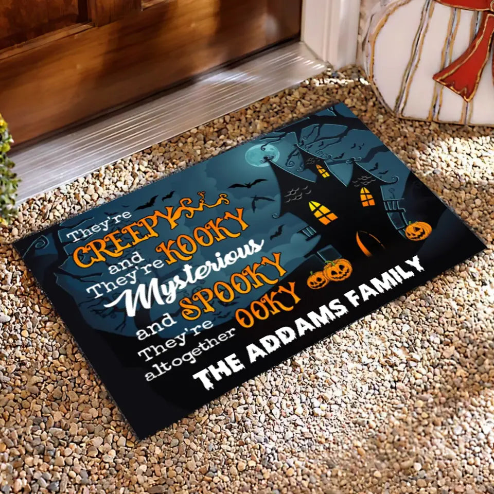 They're Creepy They're Kooky Mysterious And Spooky - Personalized Doormat