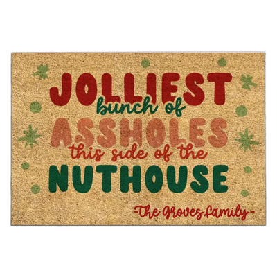 Jolliest Bunch of Assholes This Side of the Nuthouse - Personalized Doormat