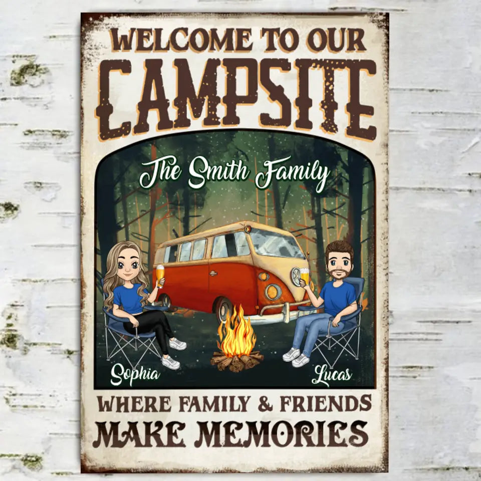 Welcome To Our Campsite Where Family & Friends Make Memories - Personalized Metal Sign