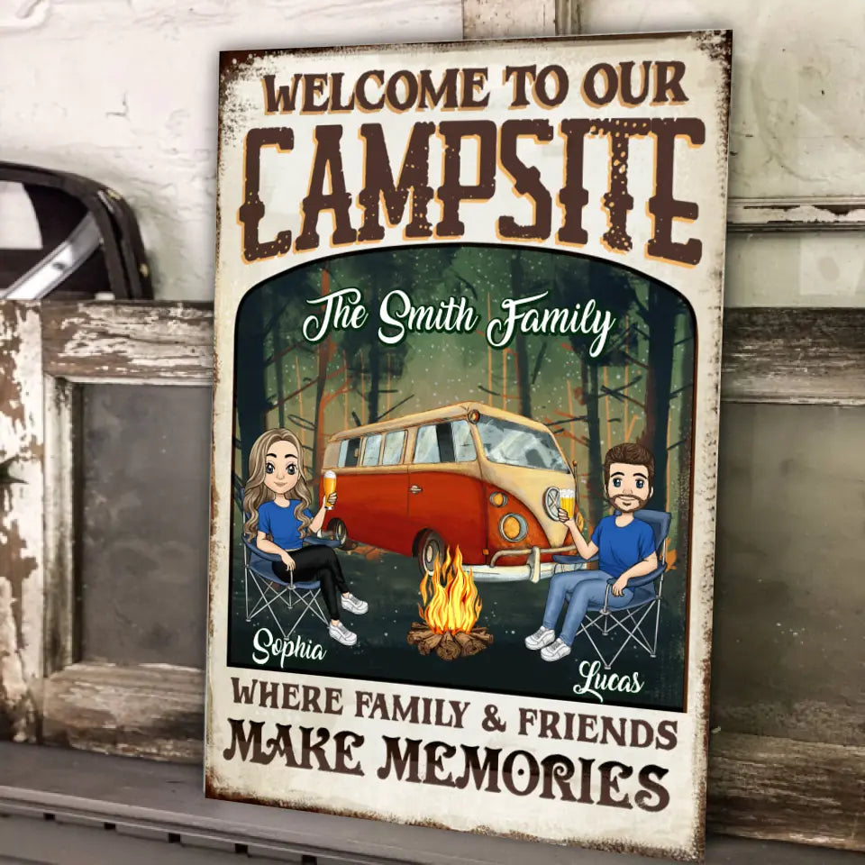Welcome To Our Campsite Where Family & Friends Make Memories - Personalized Metal Sign