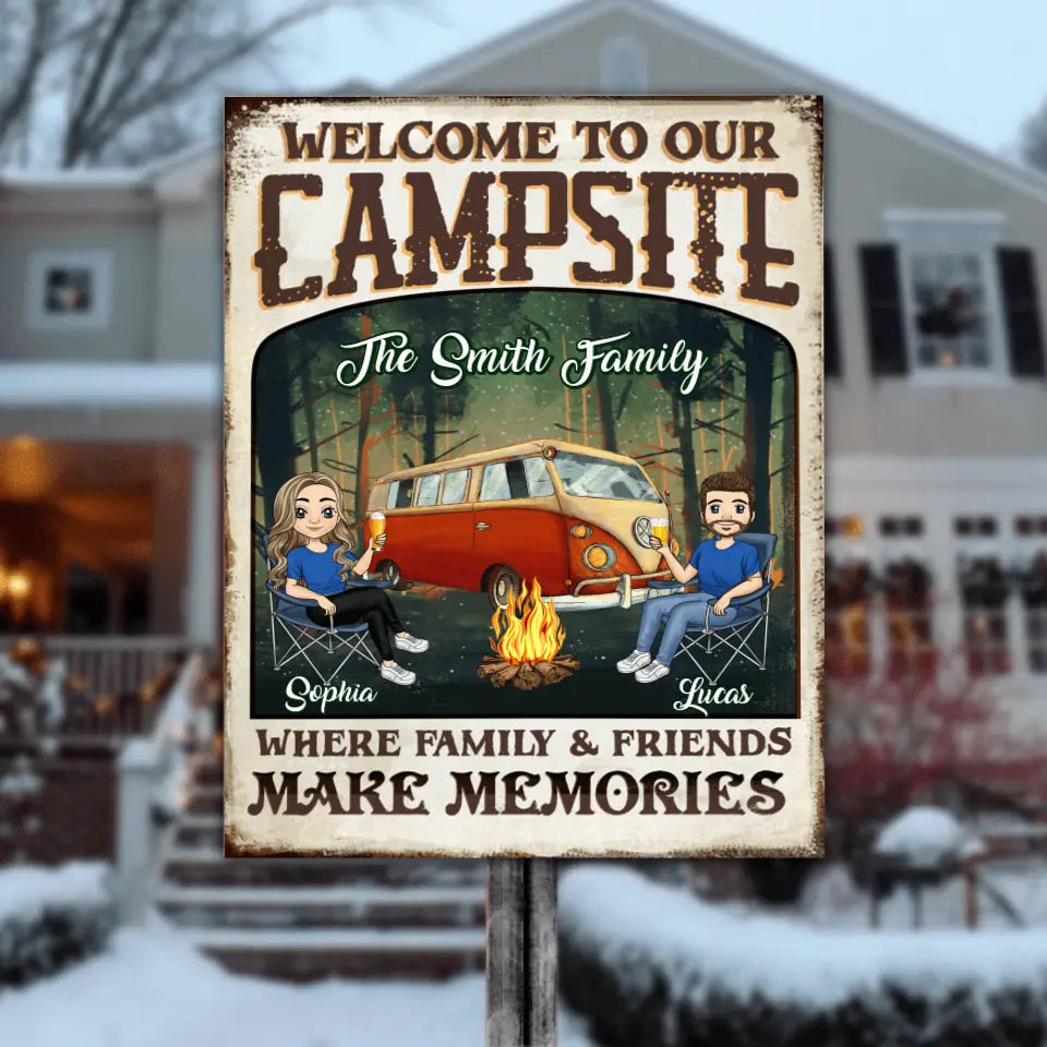 Welcome To Our Campsite Where Family & Friends Make Memories - Personalized Metal Sign