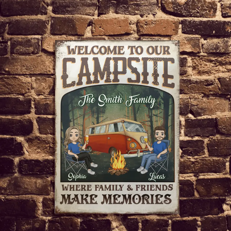 Welcome To Our Campsite Where Family & Friends Make Memories - Personalized Metal Sign