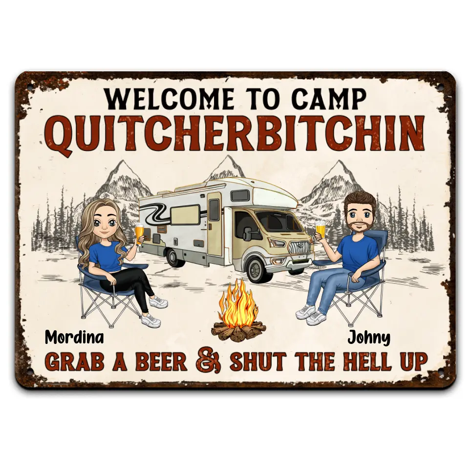 Welcome To Camp Quitcherbitchin - Personalized Metal Sign, Gift For Camping Lover