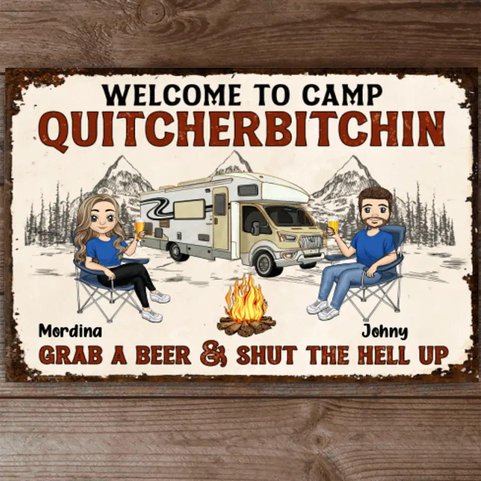 Welcome To Camp Quitcherbitchin - Personalized Metal Sign, Gift For Camping Lover