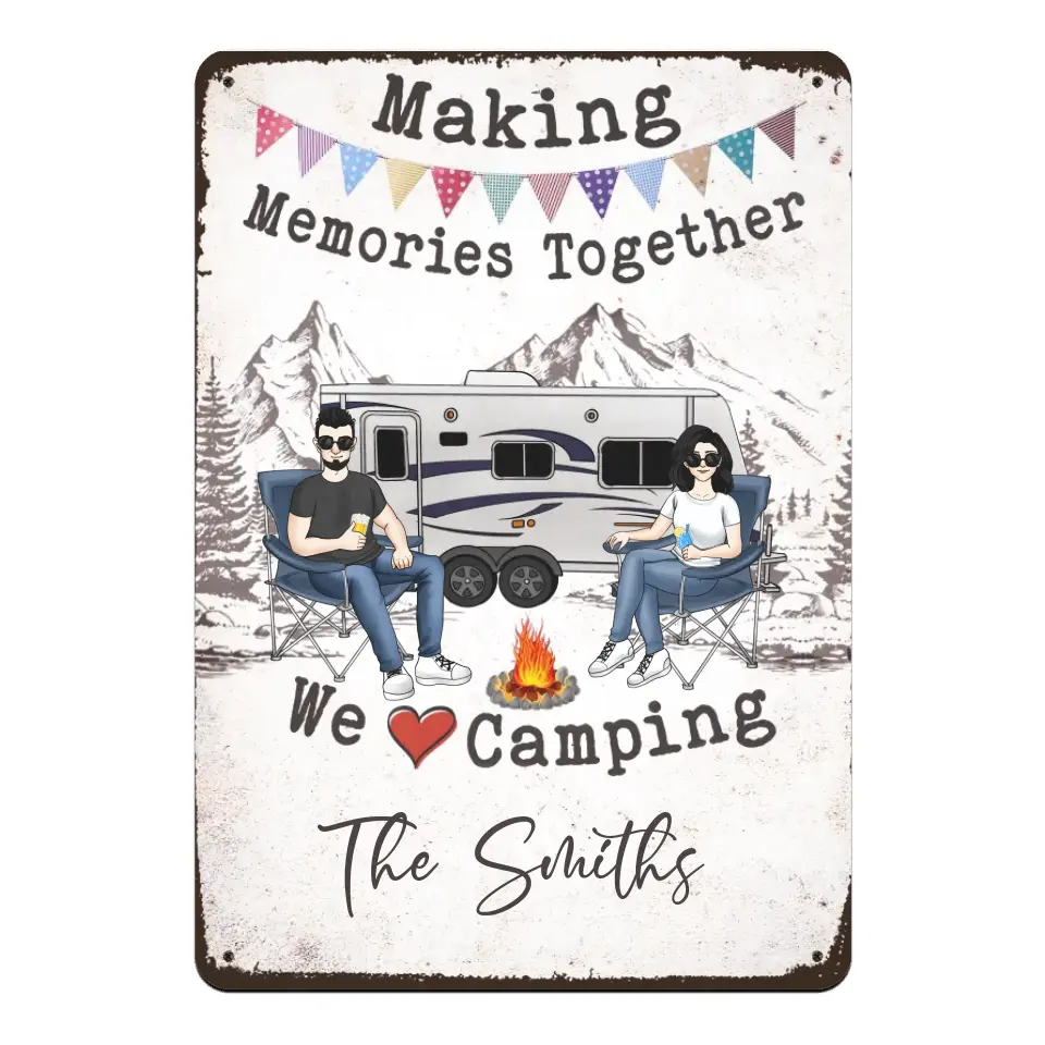 Making Memories Together We Love Camping - Personalized Metal Sign, Gift For Camping Lover