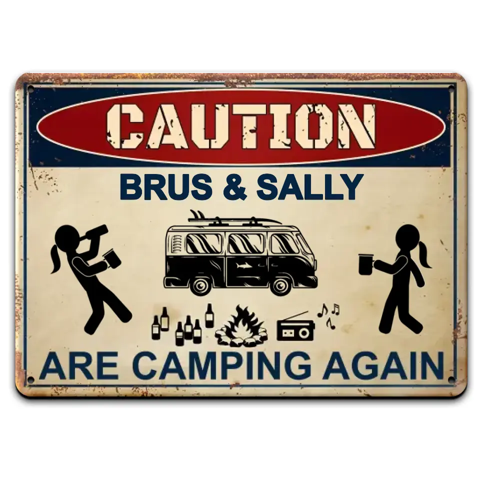 Caution For Campers - Personalized Camping Metal Sign