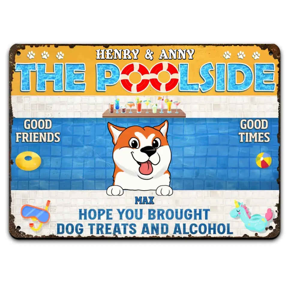 Hope You Brought Dog Treats And Alcohol - Personalized Metal Sign, Summer Dog Lovers