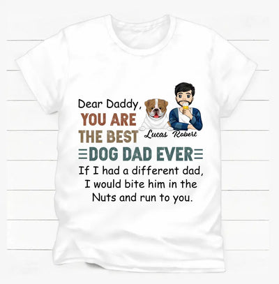 You Are The Best Dog Dad Ever - Personalized T-Shirt, Gift For Dog Lovers