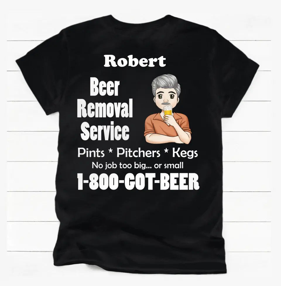 Beer Remove Service - Personalized Tshirt, Gift For Beer Lovers, Gift For Men