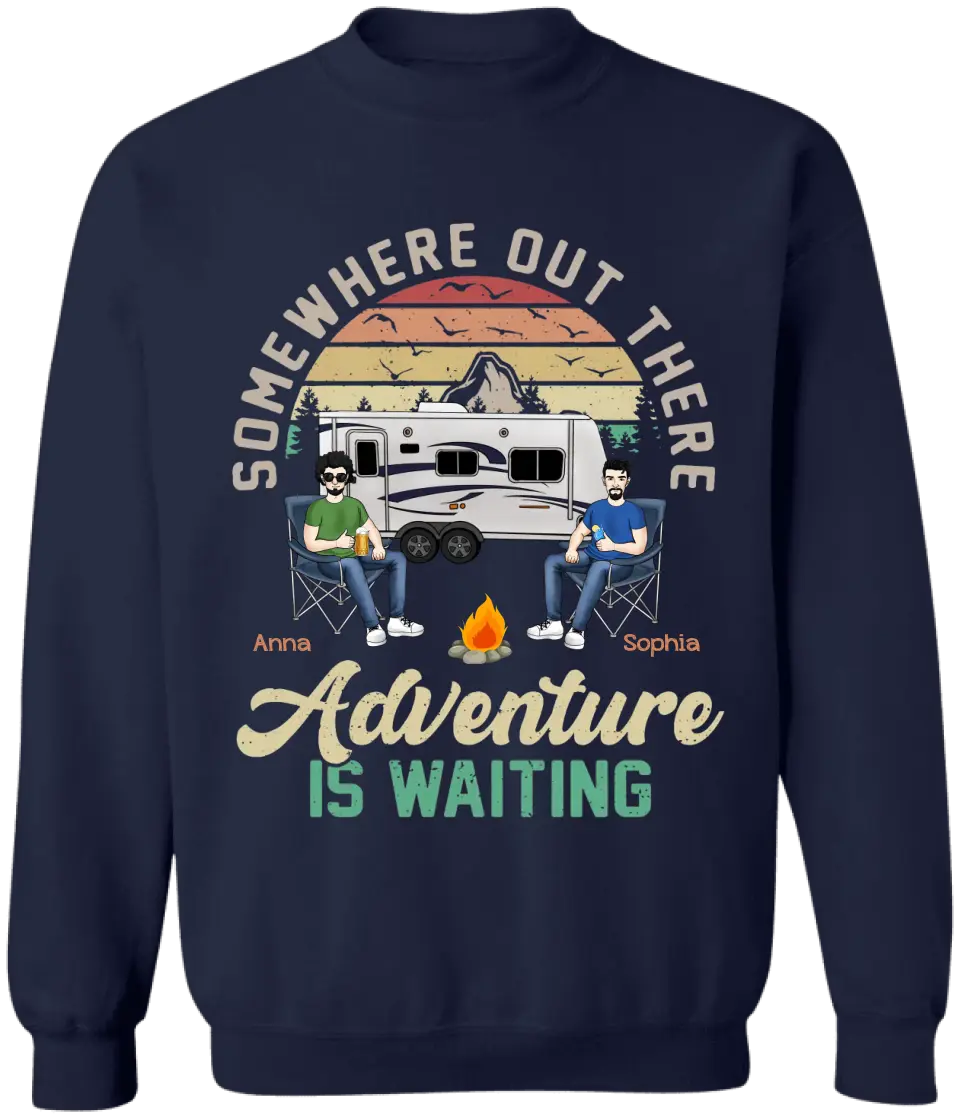 Somewhere Out There Adventure Is Waiting - Personalized Camping Shirt - Happy Camper - Camping Life - Valentine Shirt - Valentine Gift