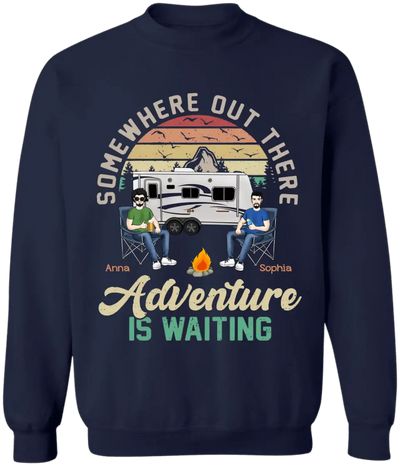Somewhere Out There Adventure Is Waiting - Personalized Camping Shirt - Happy Camper - Camping Life - Valentine Shirt - Valentine Gift