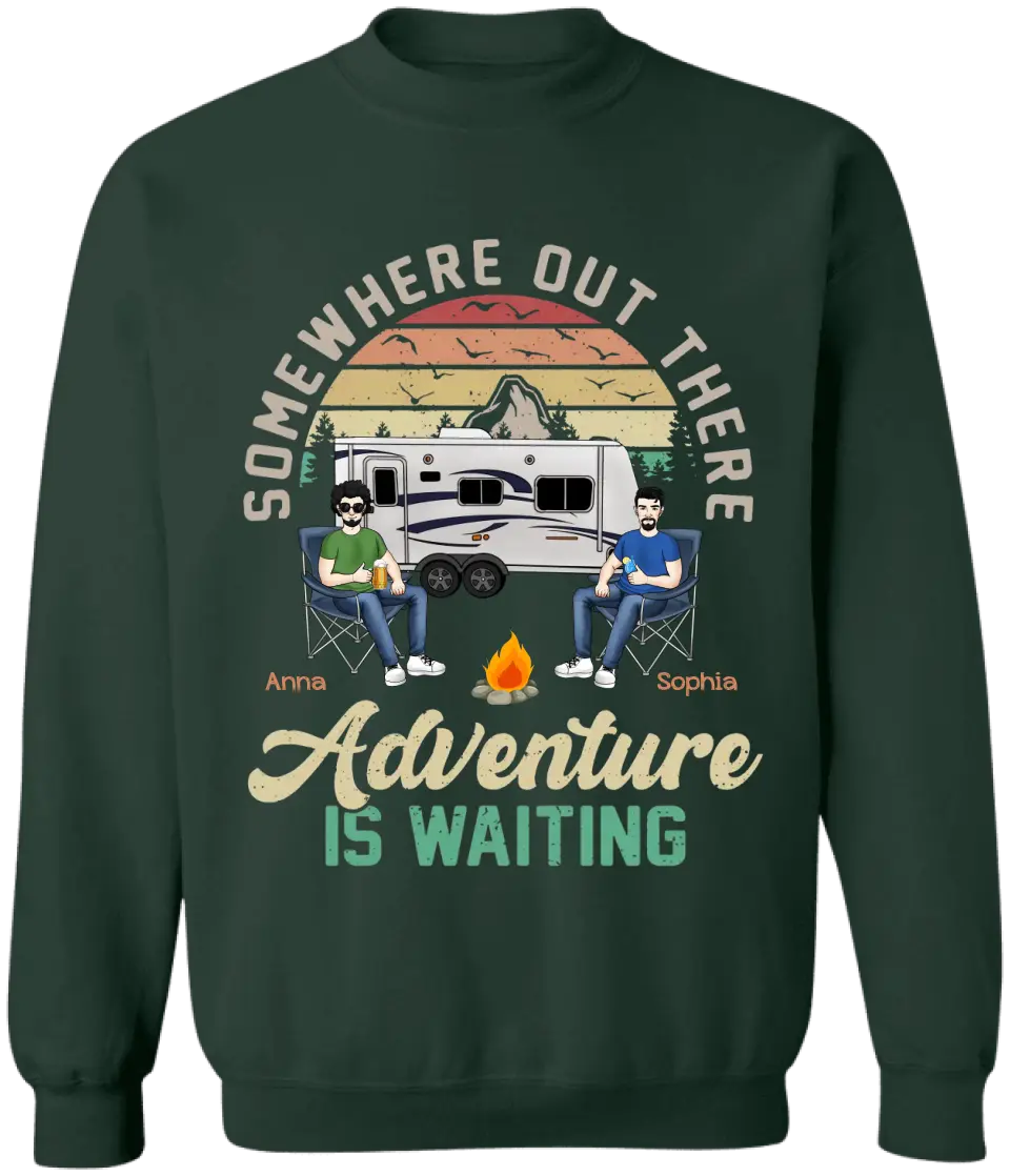 Somewhere Out There Adventure Is Waiting - Personalized Camping Shirt - Happy Camper - Camping Life - Valentine Shirt - Valentine Gift