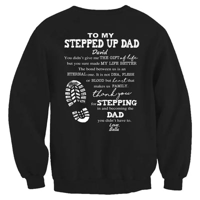 To My Stepped Up Dad - Personalized T-Shirt, Step Dad Father's Day Gift