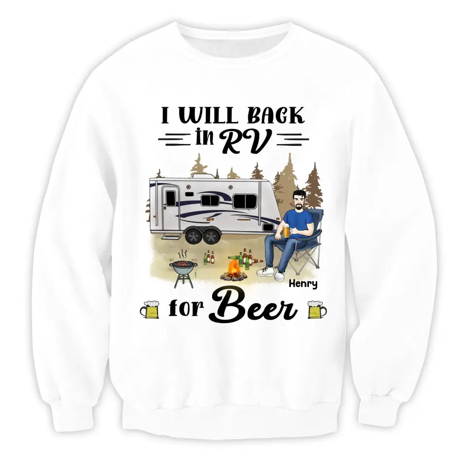 I Will Back In RV For Beer - Personalized T- Shirt, Gift For Camping Lover