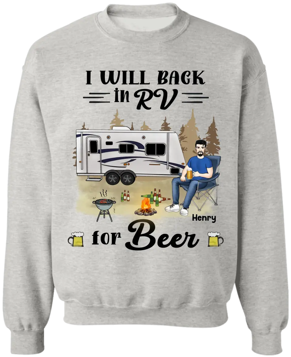 I Will Back In RV For Beer - Personalized T- Shirt, Gift For Camping Lover