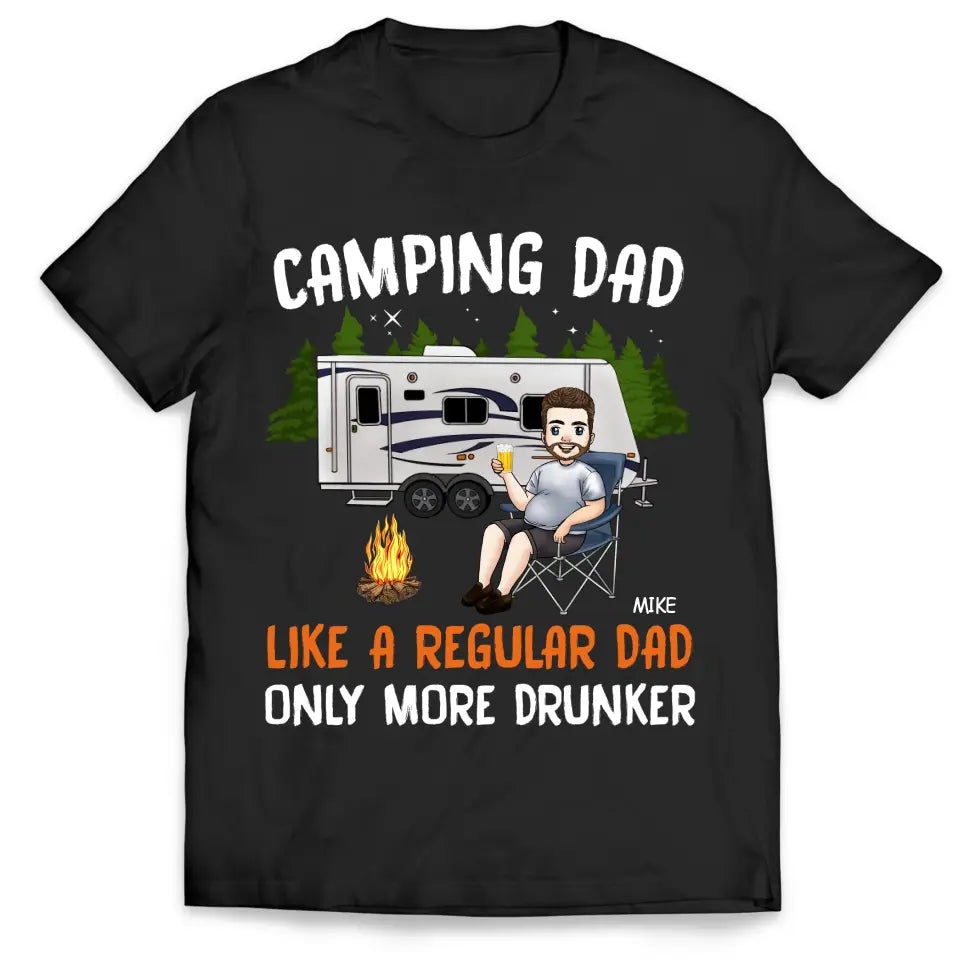 Camping Dad Like A Normal Dad Only More Drunker - Personalized T-shirt, Camping Gifts for Dad, Camper