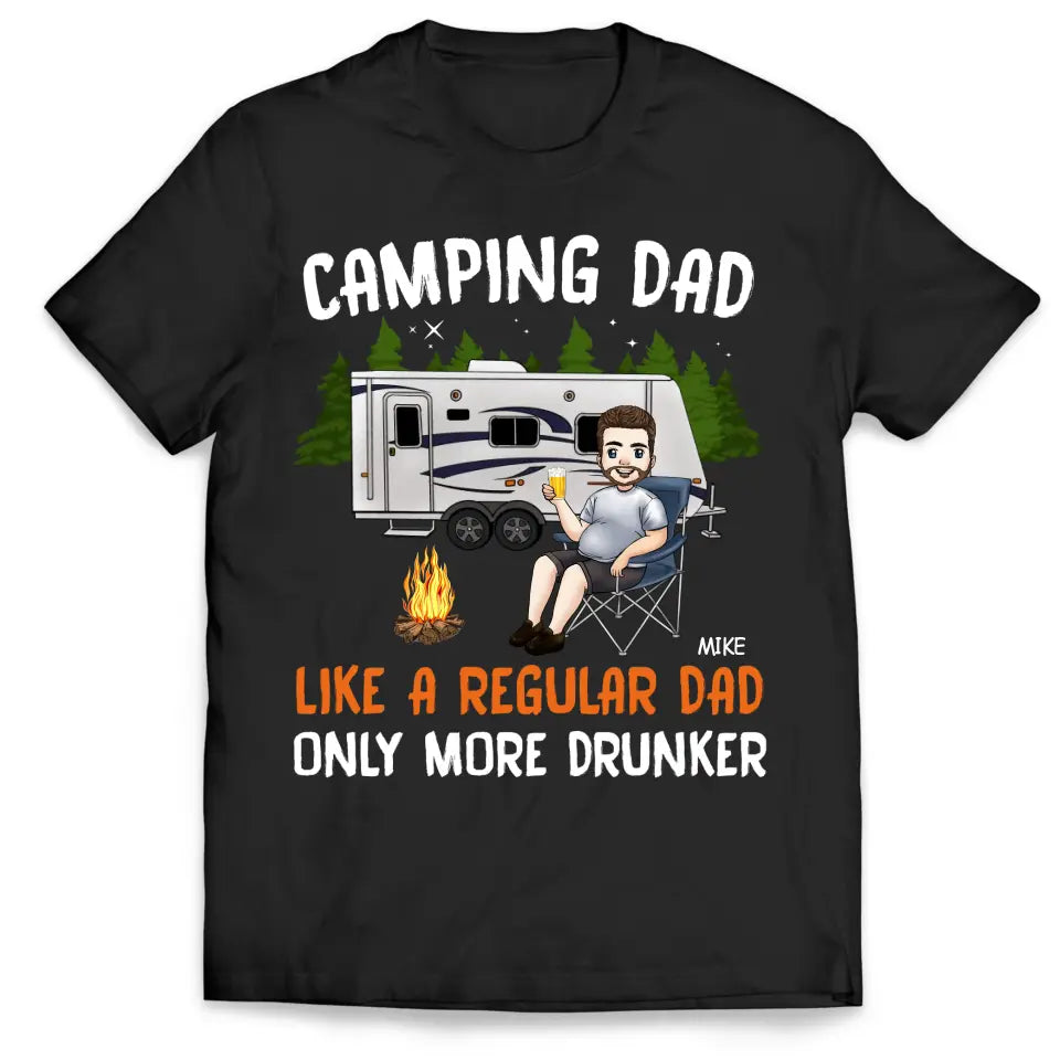 Camping Dad Like A Normal Dad Only More Drunker - Personalized T-shirt, Camping Gifts for Dad, Camper