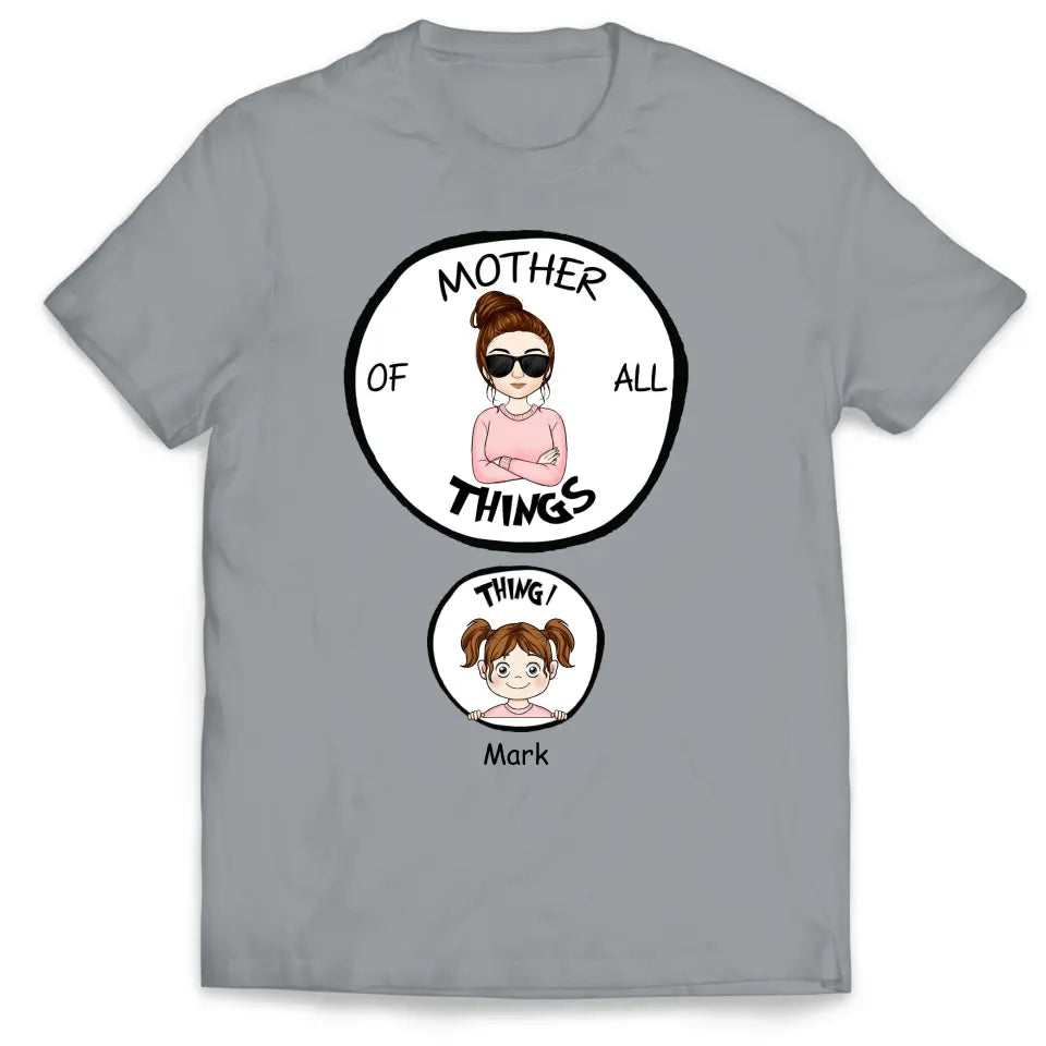 Mother/Father Of All Things - Personalized T-Shirt, Gift For Mom,Gift For Dad