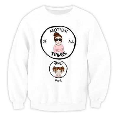 Mother/Father Of All Things - Personalized T-Shirt, Gift For Mom,Gift For Dad