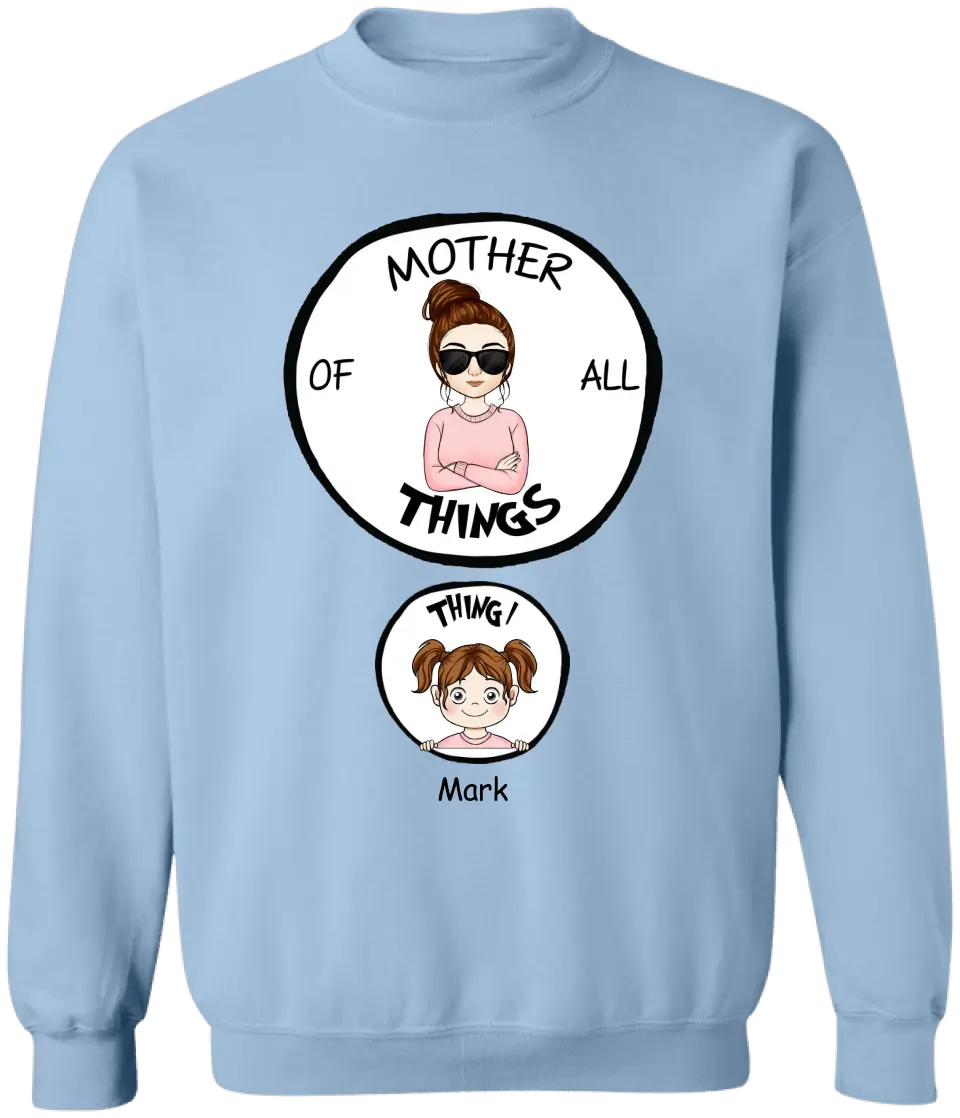 Mother/Father Of All Things - Personalized T-Shirt, Gift For Mom,Gift For Dad