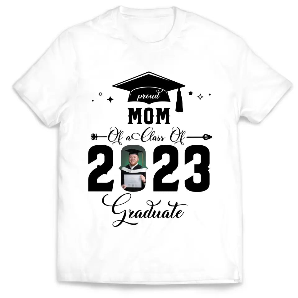 Proud Of A Class Of 2023 Graduate - Personalized T-shirt, Graduation Gifts For Family, Senior 2023 Gift