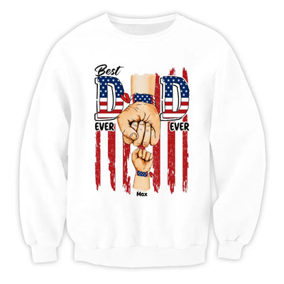 Best Dad Ever Ever American Flag - Personalized T-shirt, 4th of July Gift For Dad, Independence Day Dad Gift