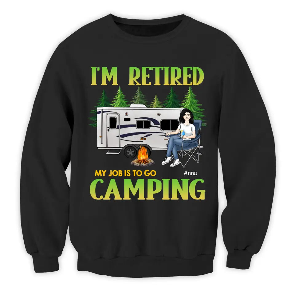 My Job Is To Go Camping - Personalized T-shirt, Gift For Retired Camping Lovers