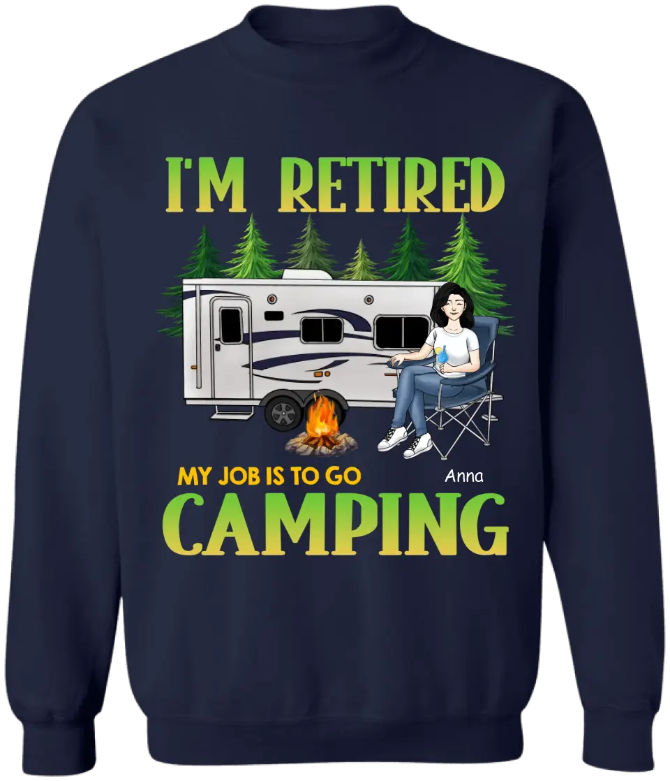 My Job Is To Go Camping - Personalized T-shirt, Gift For Retired Camping Lovers