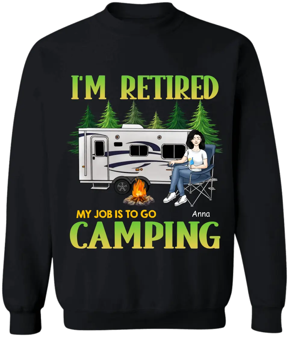 My Job Is To Go Camping - Personalized T-shirt, Gift For Retired Camping Lovers