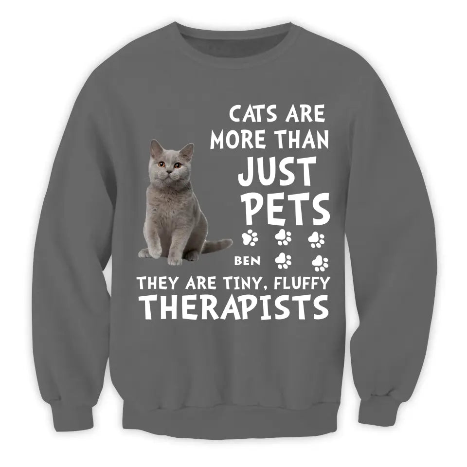 Cats Are More Than Just Pets They Are Tiny, Fluffy Therapists - Personalized T-Shirt, Gift For Cat Lover