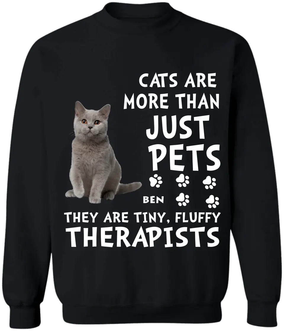 Cats Are More Than Just Pets They Are Tiny, Fluffy Therapists - Personalized T-Shirt, Gift For Cat Lover