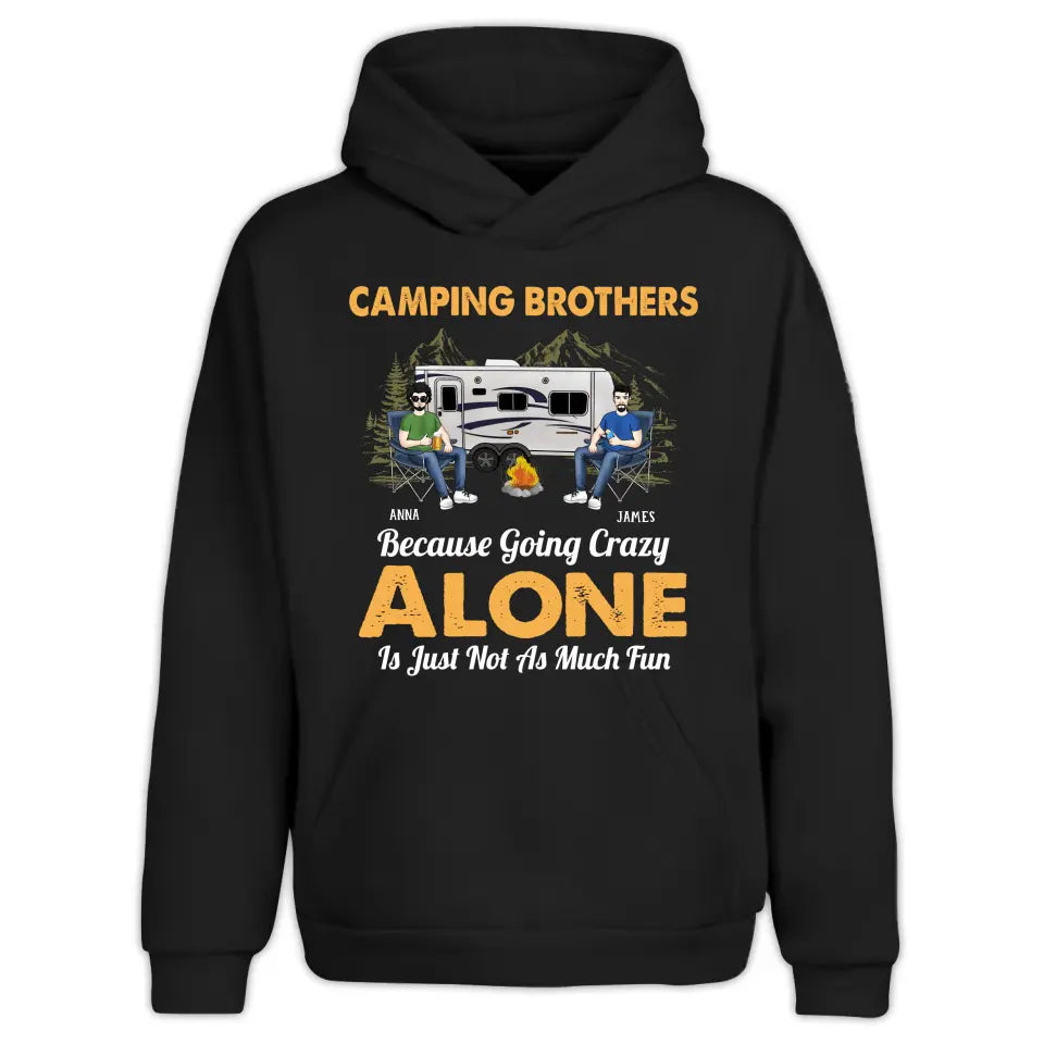 Camping Brothers Because Going Crazy Alone Is Just Not As Much Fun - Personalized T-Shirt, Gift For Brothers