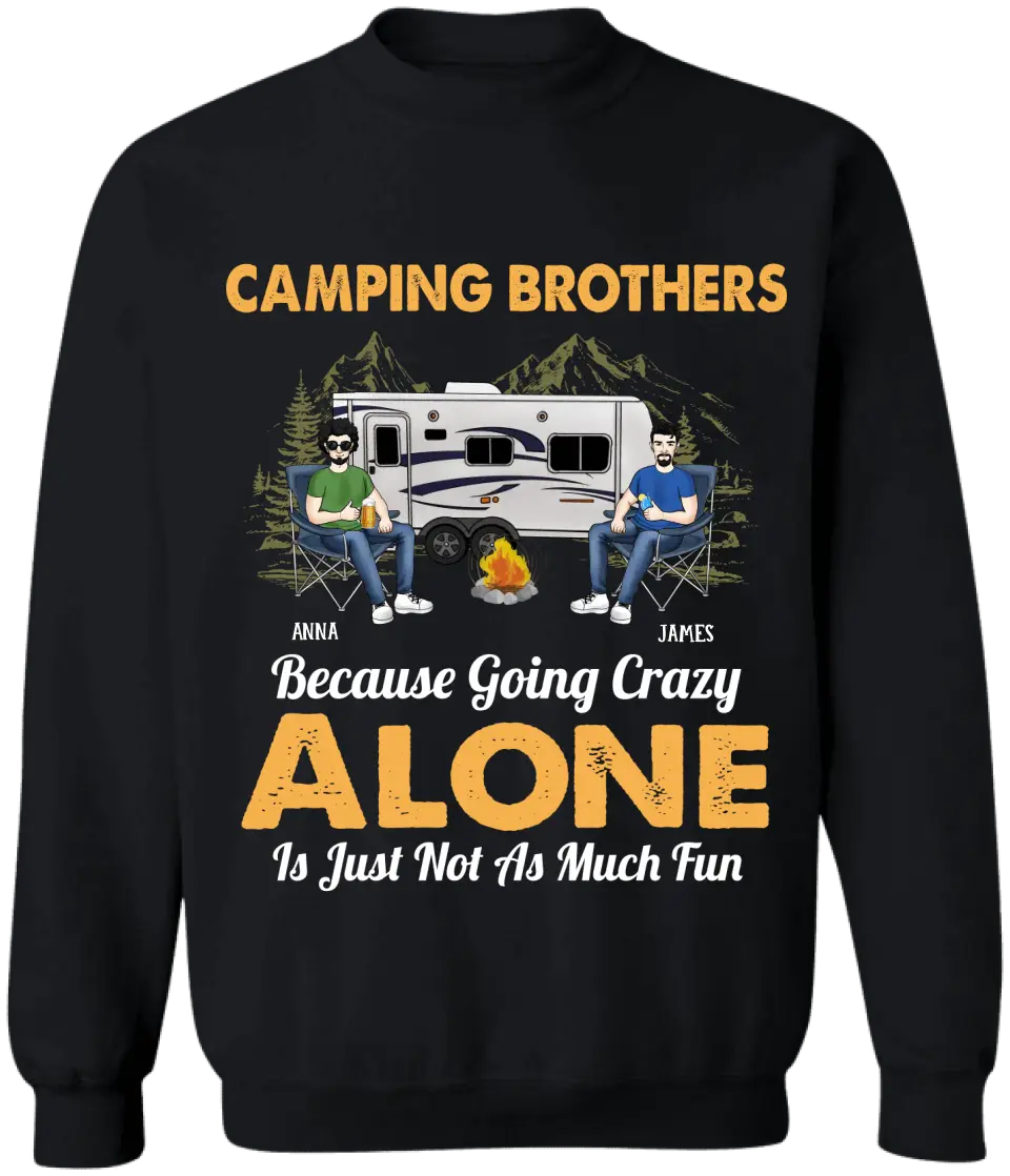 Camping Brothers Because Going Crazy Alone Is Just Not As Much Fun - Personalized T-Shirt, Gift For Brothers