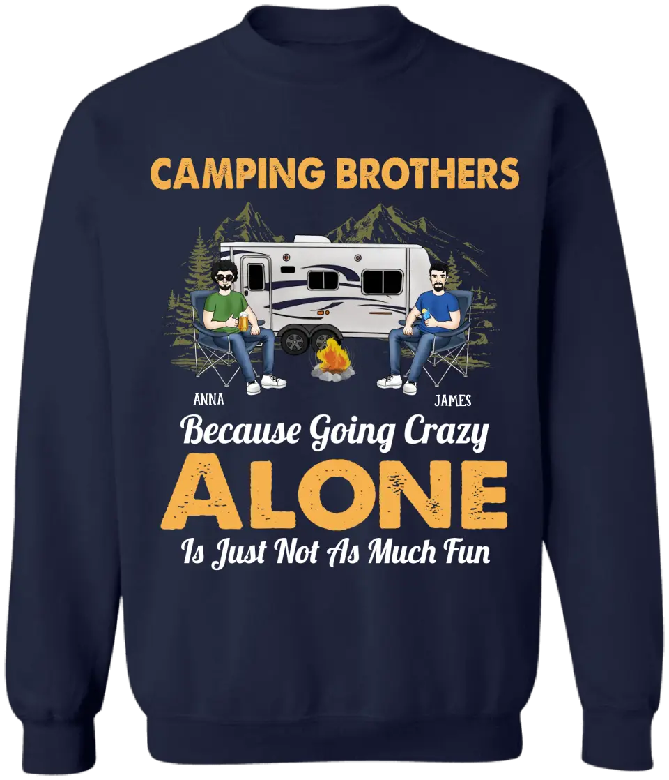 Camping Brothers Because Going Crazy Alone Is Just Not As Much Fun - Personalized T-Shirt, Gift For Brothers