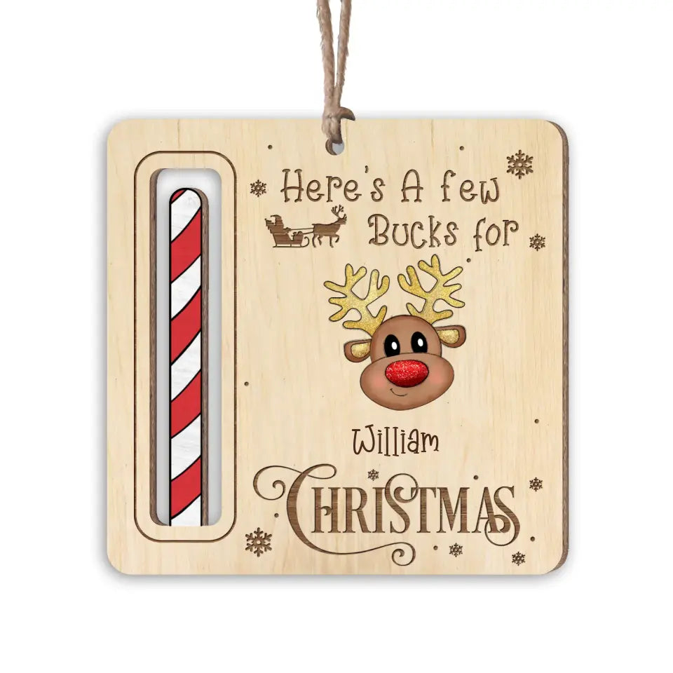Here's A Few Bucks For Christmas - Personalized Wooden Ornament, Gift For Christmas - ORN159