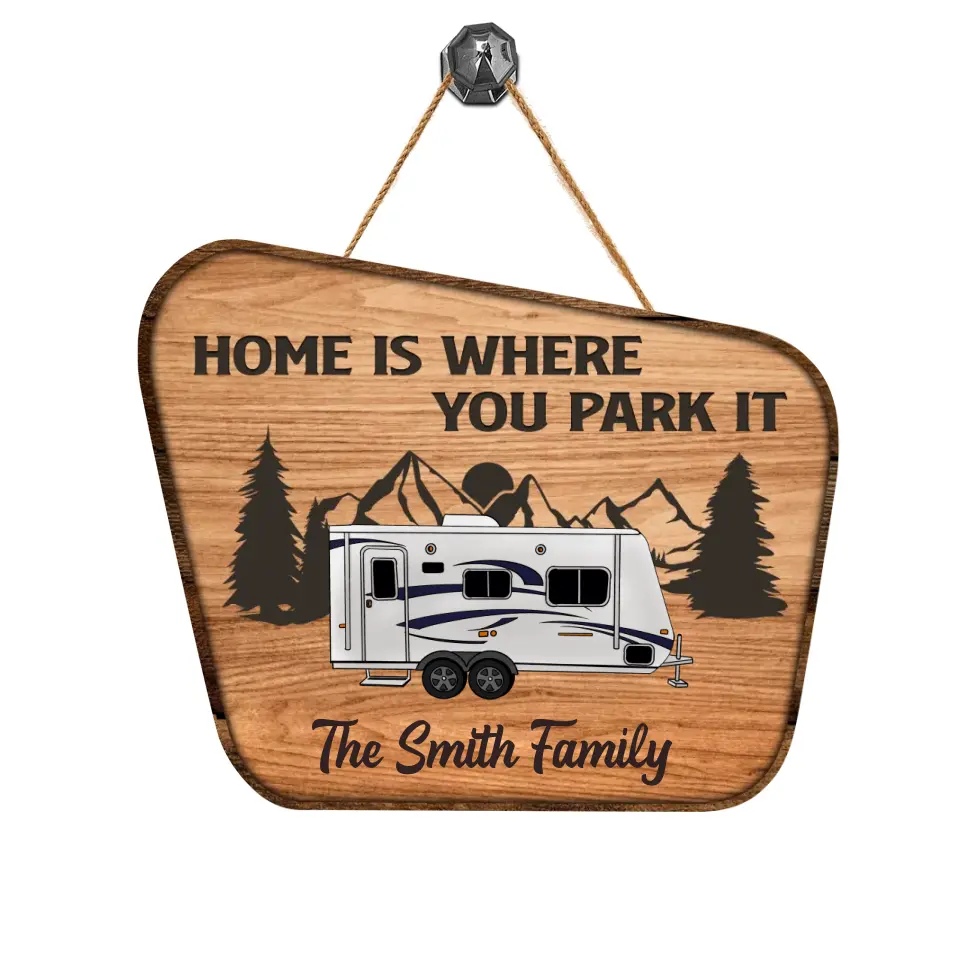 Home Is Where You Park It - Personalized Camping Wood Sign, Gift For Camping Lovers