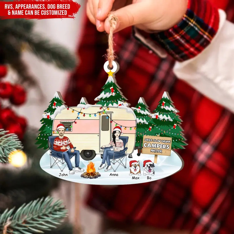 Drive Slow Drunk Campers Matter - Personalized Wooden Ornament, Camping Gift For Camping Lovers, Christmas Present - ORN305