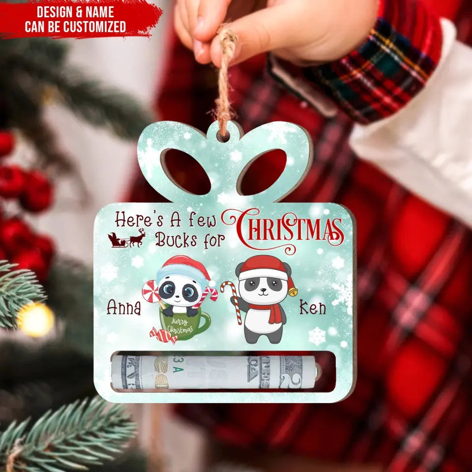 Money Holder Ornament, Here’s Few A Bucks For Christmas - Personalized Wooden Ornament - ORN310