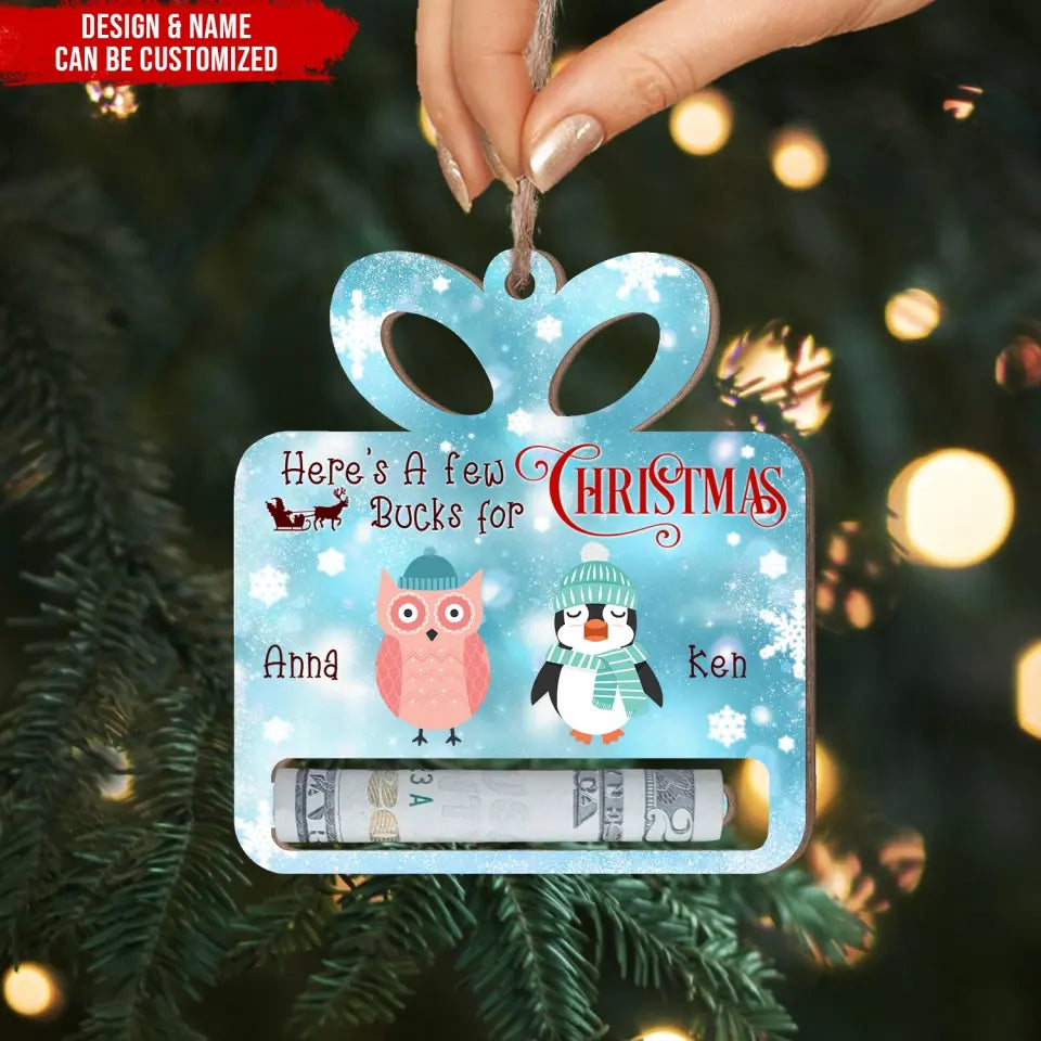 Money Holder Ornament, Here’s Few A Bucks For Christmas - Personalized Wooden Ornament - ORN310