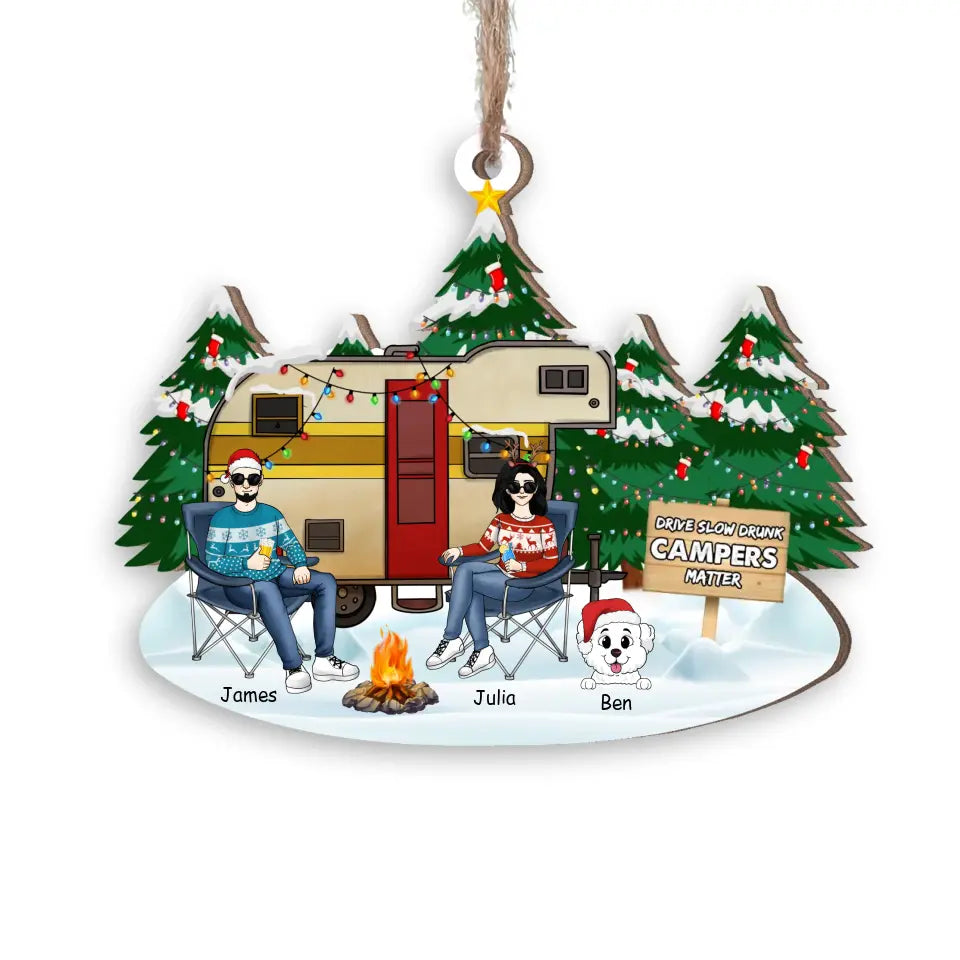 Drive Slow Drunk Campers Matter - Personalized Wooden Ornament, Camping Gift For Camping Lovers, Christmas Present - ORN305