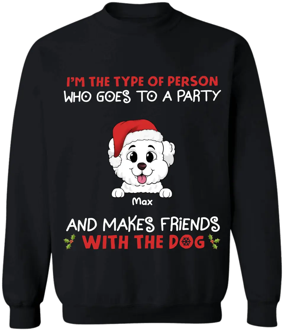 I'm The Type Of Person Who Goes To A Party - Personalized T-Shirt, Gift For Dog Lovers - TS1038