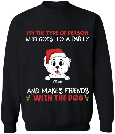 I'm The Type Of Person Who Goes To A Party - Personalized T-Shirt, Gift For Dog Lovers - TS1038